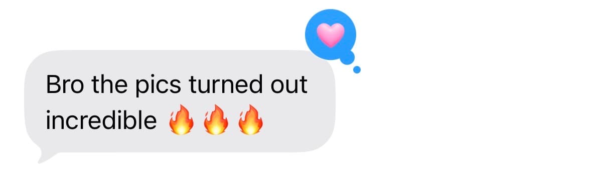 Client text message: “Bro the pics turned out incredible”