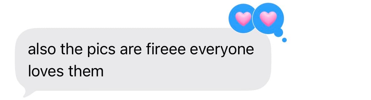 Client text message: “also the pics are fireee everyone loves them”